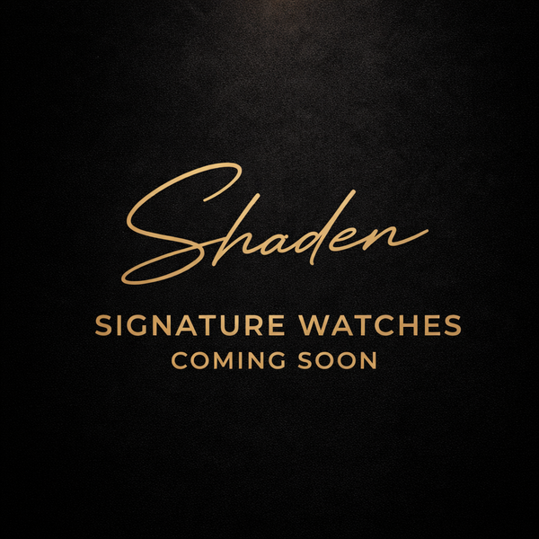 Shaden signature Watches coming soon